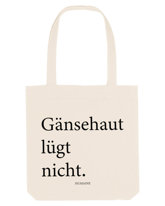 TOTE BAG mit Statement: GÄNSEHAUT LÜGT NICHT.