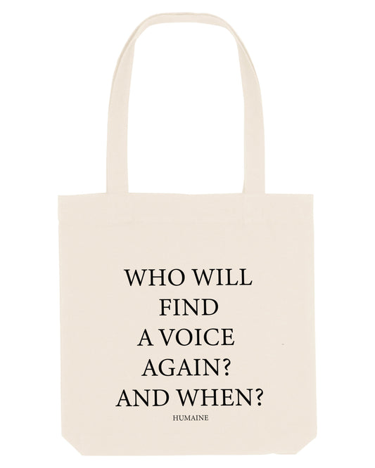 TOTE BAG mit Statement: WHO WILL FIND A VOICE AGAIN? AND WHEN?